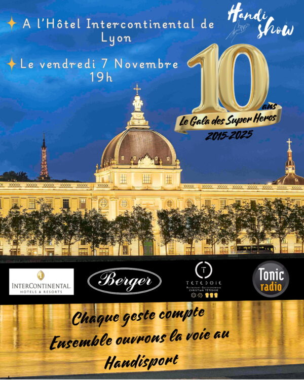 10 ans du HANDISHOW à l'InterContinental Lyon - Hotel Dieu